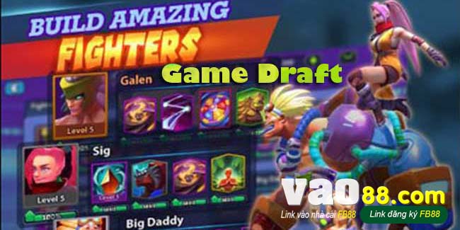 Khám phá cách chơi Game Draft chuẩn nhất tại FB88