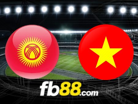 Soi kèo nhà cái Kyrgyzstan vs Việt Nam – 18h00 – 09/01/2024