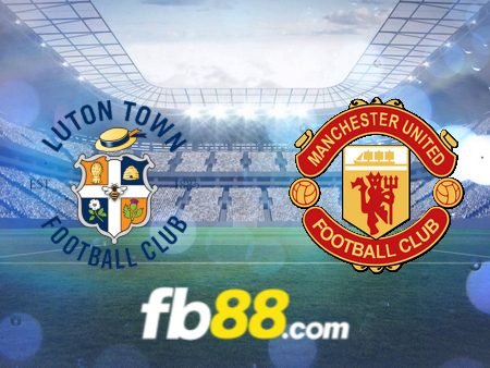 Soi kèo nhà cái Luton vs Manchester Utd – 23h30 – 18/02/2024