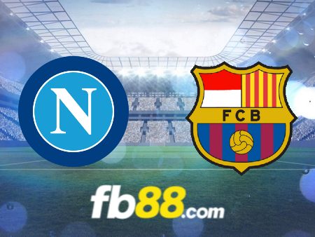 Soi kèo nhà cái Napoli vs Barcelona – 03h00 – 22/02/2024