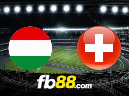 Soi kèo nhà cái Hungary vs Thụy Sĩ – 20h00 – 15/06/2024